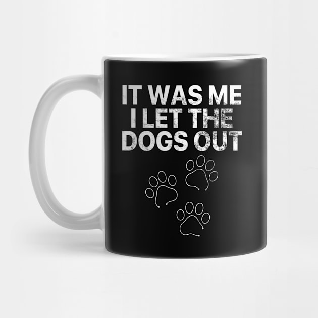 It was me I let the dogs out by vintage-corner